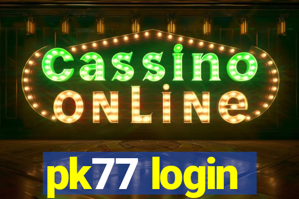 pk77 login