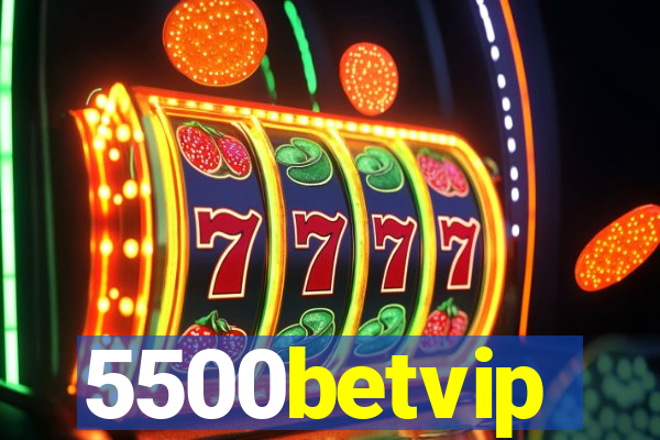 5500betvip