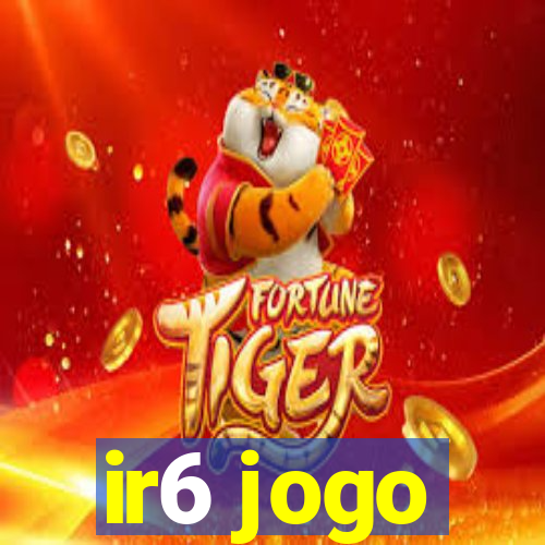 ir6 jogo