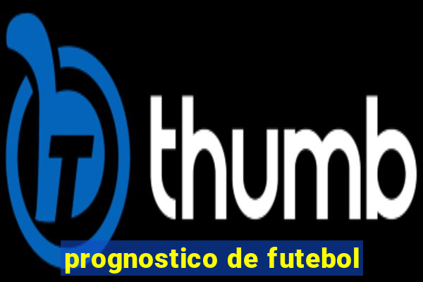 prognostico de futebol