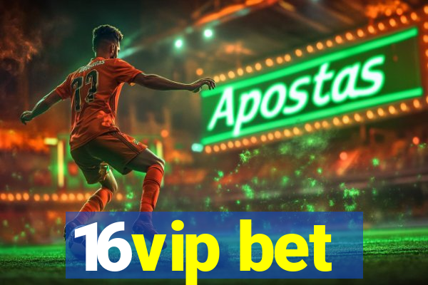 16vip bet