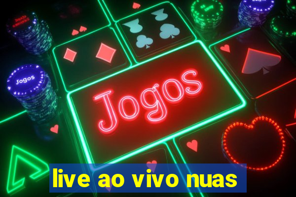 live ao vivo nuas