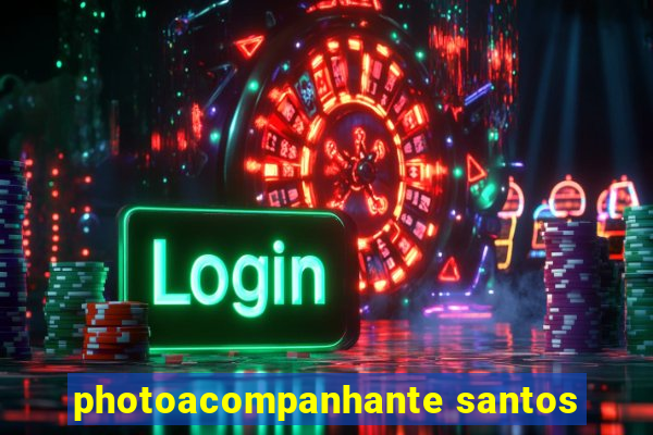 photoacompanhante santos