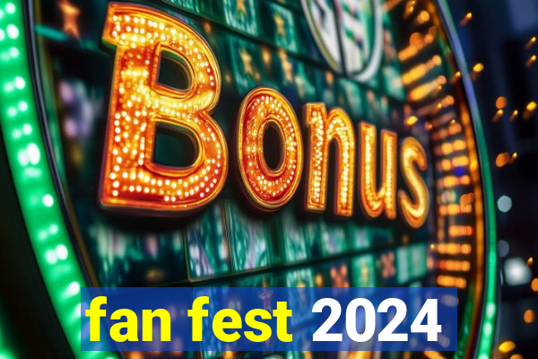 fan fest 2024