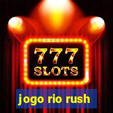 jogo rio rush