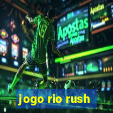 jogo rio rush