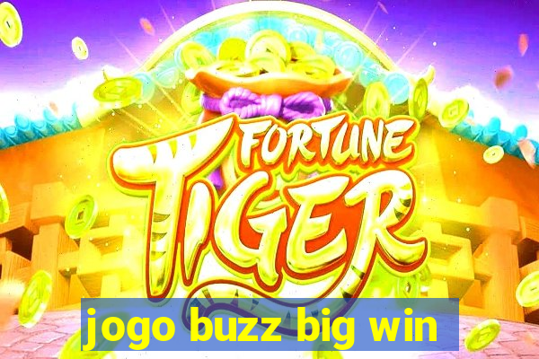 jogo buzz big win