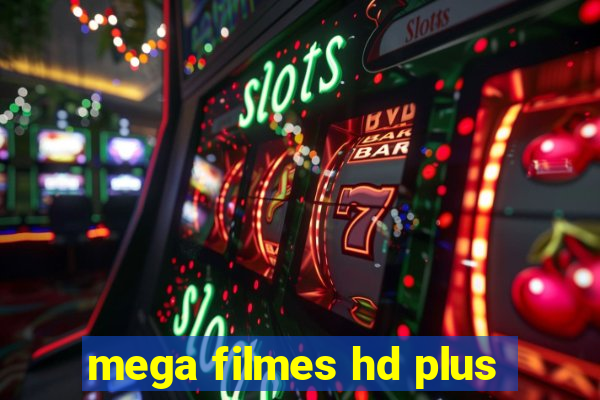 mega filmes hd plus