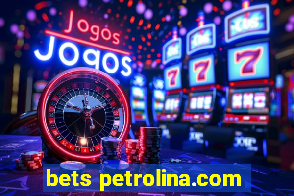 bets petrolina.com