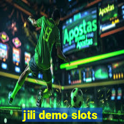 jili demo slots