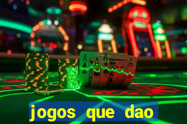 jogos que dao dinheiro ao se cadastrar