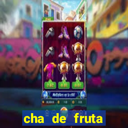 cha de fruta estrela stardew valley id stardew valley