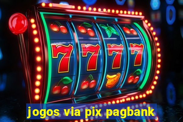 jogos via pix pagbank