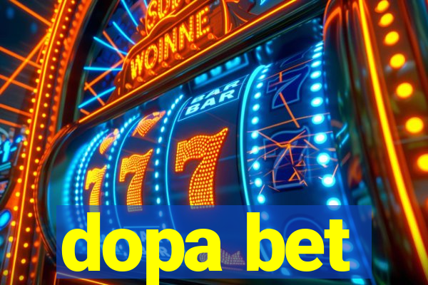 dopa bet