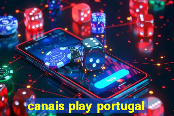 canais play portugal