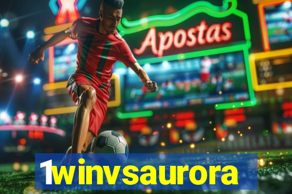 1winvsaurora