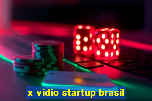 x vidio startup brasil