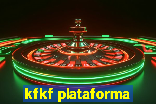 kfkf plataforma