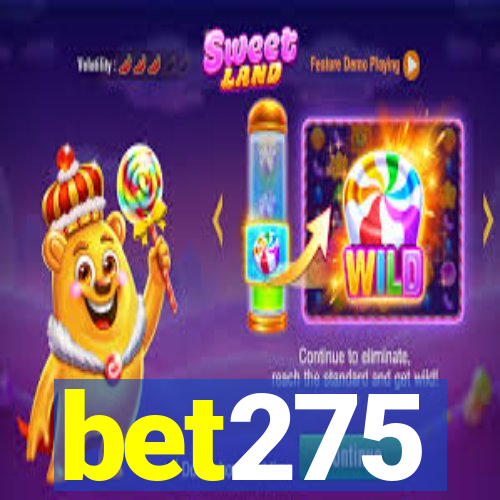 bet275