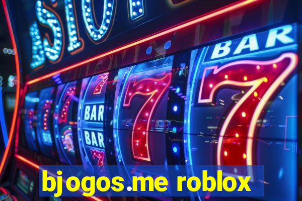 bjogos.me roblox