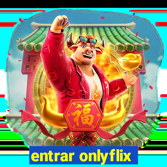 entrar onlyflix