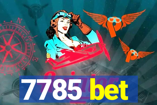 7785 bet