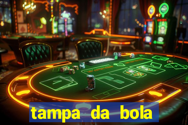 tampa da bola futebol ao vivo hoje