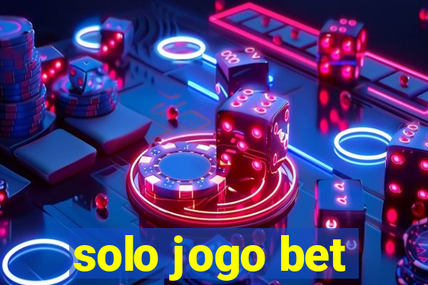 solo jogo bet