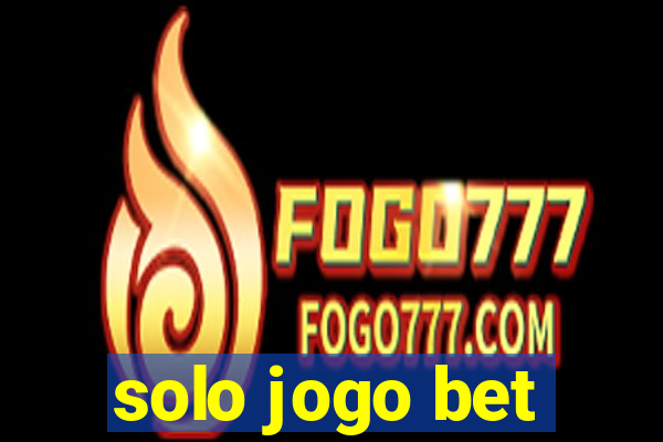 solo jogo bet