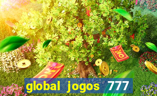 global jogos 777 paga mesmo