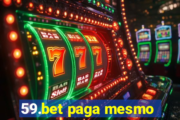 59.bet paga mesmo