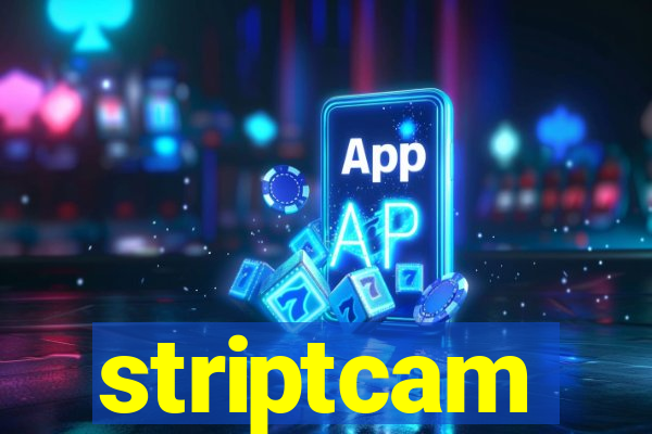 striptcam