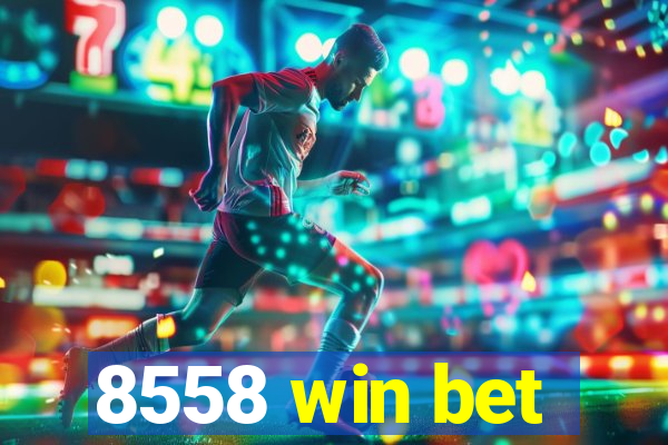 8558 win bet