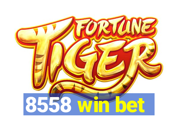 8558 win bet