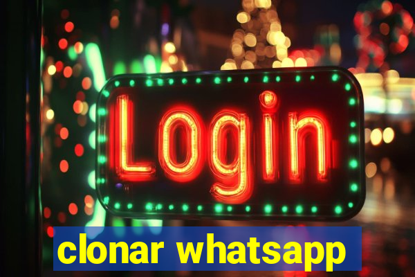 clonar whatsapp