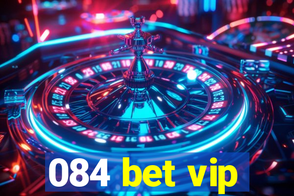 084 bet vip