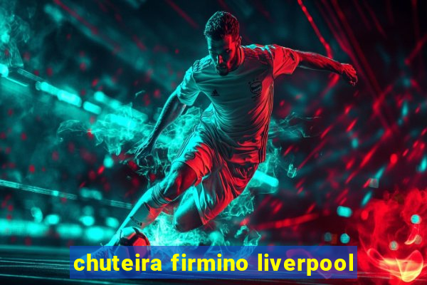 chuteira firmino liverpool