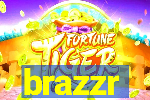 brazzr