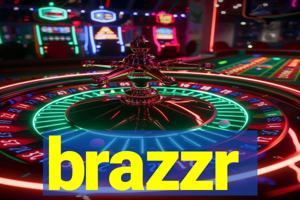 brazzr