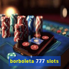 borboleta 777 slots