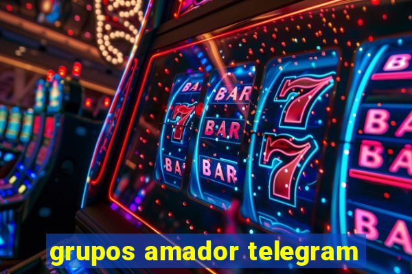 grupos amador telegram