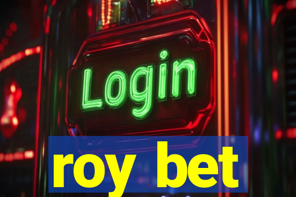 roy bet