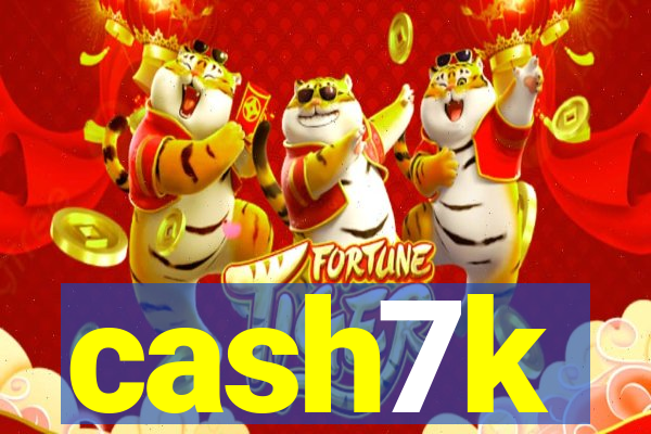 cash7k