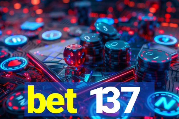 bet 137