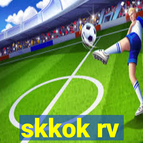 skkok rv