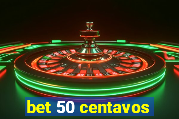 bet 50 centavos