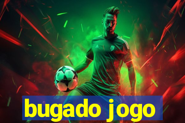 bugado jogo