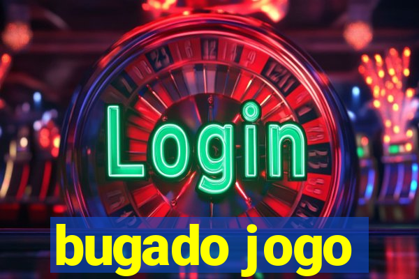 bugado jogo