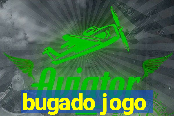 bugado jogo