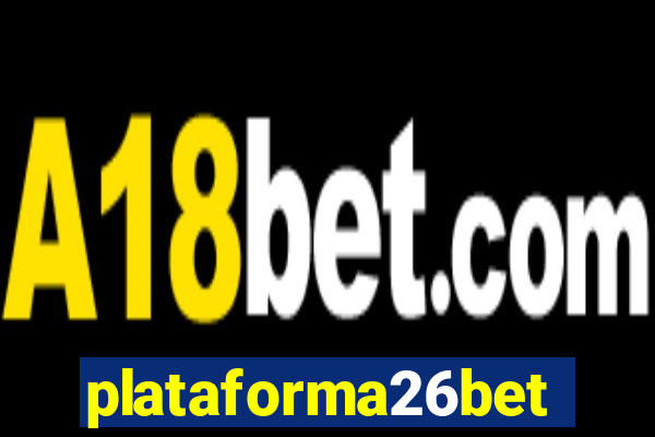 plataforma26bet